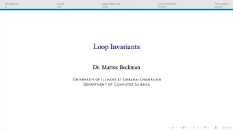 Loop Invariants  Dr. Mattox Beckman  University of Illinois at Urbana-Champaign  Department of