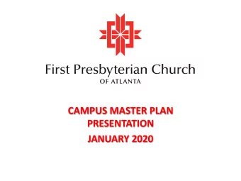 JANUARY 2020  What is a Campus Master Plan?  A roadmap document that guides the decision-  making
