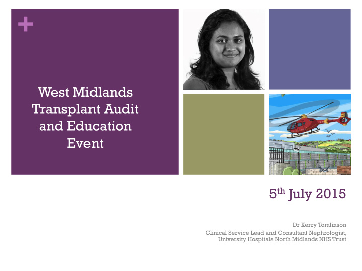 west midlands transplant audit and education event 5 th