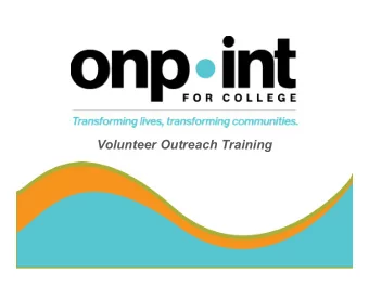Volunteer Outreach Training  Why Outreach Calls Matter   Help our advisors become aware of