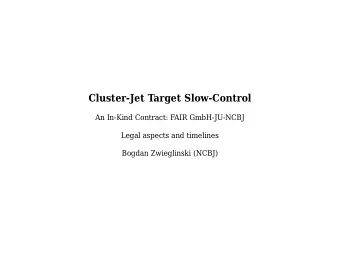 Cluster-Jet Target Slow-Control  An In-Kind Contract: FAIR GmbH-JU-NCBJ  Legal aspects and