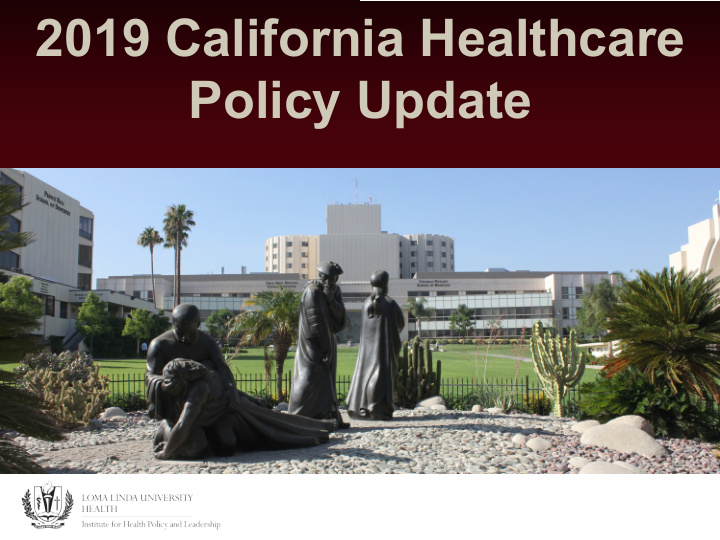 2019 california healthcare policy update california 2019