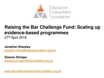 Jonathan Sharples  jonathan.sharples@eefoundation.org.uk  Eleanor Stringer