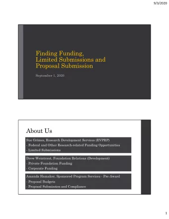 Finding Funding,  Limited Submissions and  Proposal Submission  September 1, 2020  About Us  Sue