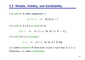 3.3 Models, Validity, and Satisfiability  is valid in A under assignment  : A ,  | :  A (