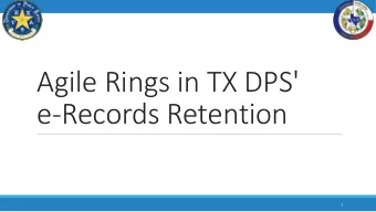 Agile Rings in TX DPS'  e-Records Retention  1  Agenda    Introductions    Definitions of CUP