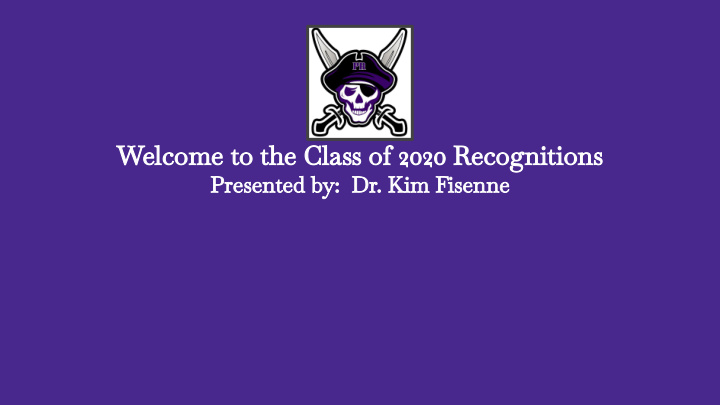 welcome to the class of 2020 recognitions
