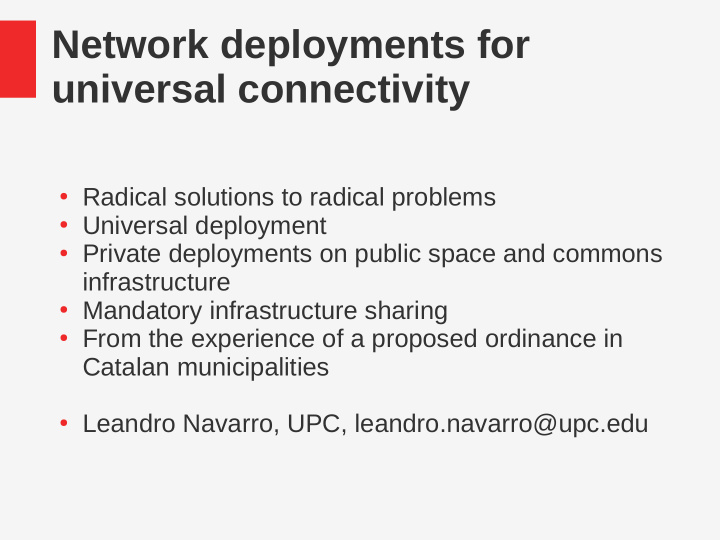 network deployments for universal connectivity
