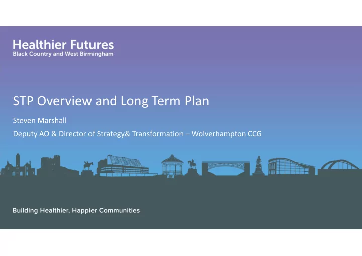 stp overview and long term plan
