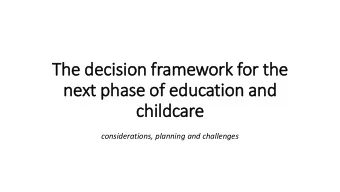 next phase of  f education and  ch  childcare  considerations, planning and challenges  Th  The