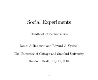 Social Experiments  Handbook of Econometrics  James J. Heckman and Edward J. Vytlacil  The