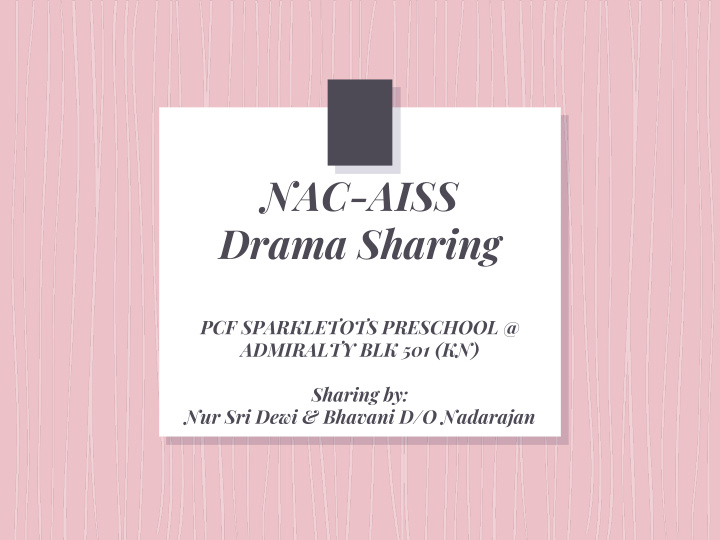 nac aiss drama sharing