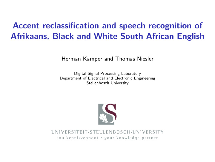 accent reclassification and speech recognition of