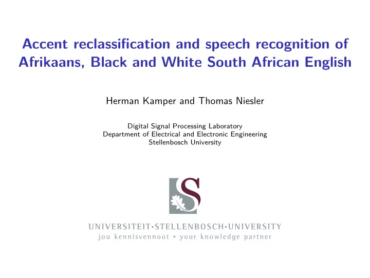 accent reclassification and speech recognition of