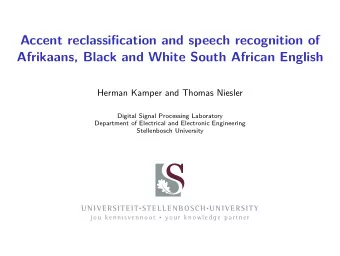 Accent reclassification and speech recognition of  Afrikaans, Black and White South African English