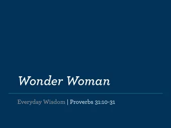 Wonder Woman  Everyday Wisdom | Proverbs 31:10-31