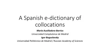 A Spanish e-dictionary of  collocations  Mara Auxiliadora Barrios  Universidad Complutense de