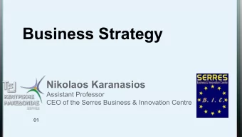 Business Strategy  Nikolaos Karanasios  Assistant Professor  CEO of the Serres Business &amp;