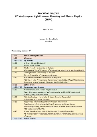 Workshop program 8 th Workshop on High Pressure, Planetary and Plasma Physics  (8HP4)  October 9-11