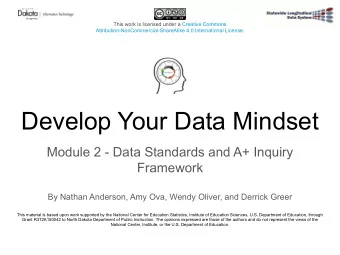 Develop Your Data Mindset  Module 2 - Data Standards and A+ Inquiry  Framework  By Nathan Anderson,