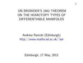 ON BROWDERS 1962 THEOREM  ON THE HOMOTOPY TYPES OF  DIFFERENTIABLE MANIFOLDS  Andrew Ranicki