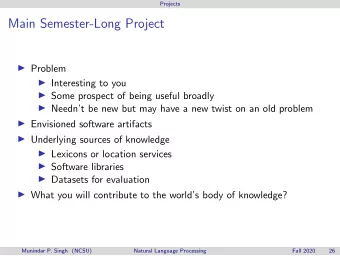 Main Semester-Long Project  Problem  Interesting to you  Some prospect of being useful