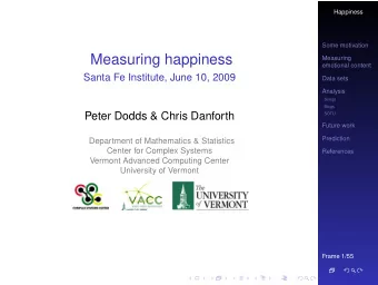 Measuring happiness  Measuring  emotional content  Santa Fe Institute, June 10, 2009  Data sets