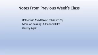 No  Notes F  From P  m Previous W  Weeks C  Class  Before the Mayflower (Chapter 10)  More on