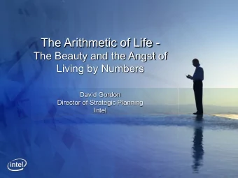 The Arithmetic of Life -  The Beauty and the Angst of  Living by Numbers  David Gordon  Director of
