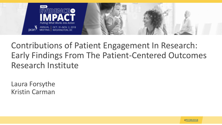 contributions of patient engagement in research early