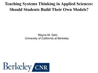 Teaching Systems Thinking in Applied Sciences:  Should Students Build Their Own Models?  Wayne M.
