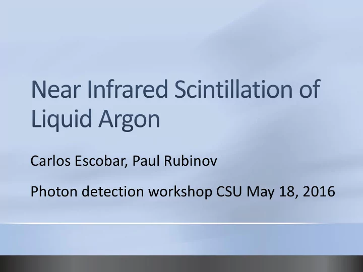 photon detection workshop csu may 18 2016 1 motivations