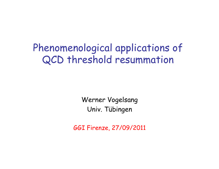 phenomenological applications of qcd threshold resummation