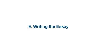 9. Writing the Essay  9.1 Analyzing a Poem  9.2 Writing a Persuasive  Analysis of a Poem  9.3