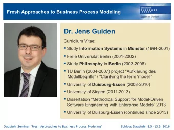 Dr. Jens Gulden  Curricilum Vitae:  Study Information Systems in Mnster (1994-2001)  Freie