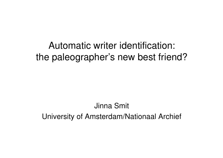automatic writer identification the paleographer s new