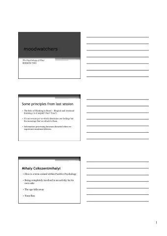 moodwatchers  The Psychology of Flow  SESSION TWO  Some principles from last session  The Role