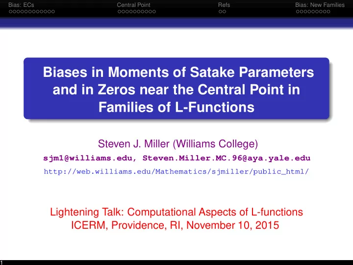biases in moments of satake parameters and in zeros near