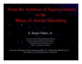 From the Adinkras of Supersymmetry  to the  Music of Arnold Shoenberg  S. James Gates, Jr.