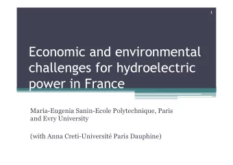 Economic and environmental  challenges for hydroelectric  power in France  Maria-Eugenia