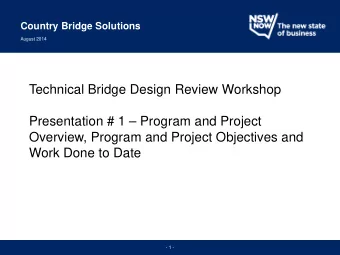 Technical Bridge Design Review Workshop  Presentation # 1  Program and Project  Overview,