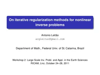 On iterative regularization methods for nonlinear  inverse problems  Antonio Leito