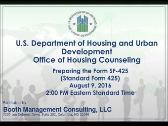 Development  Office of Housing Counseling  Preparing the Form SF-425  (Standard Form 425)  August