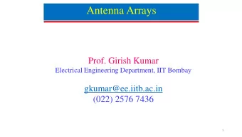 Antenna Arrays  Prof. Girish Kumar  Electrical Engineering Department, IIT Bombay