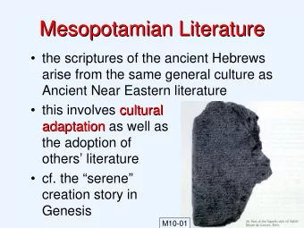 Mesopotamian Literature  Mesopotamian Literature   the scriptures of the ancient Hebrews  arise