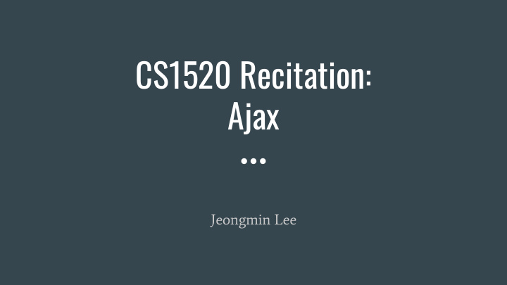 cs1520 recitation ajax