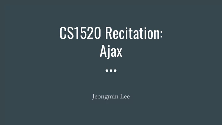 cs1520 recitation ajax