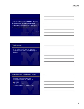 Disclosures l My co-authors and I have no relevant  financial or non-financial relationships to