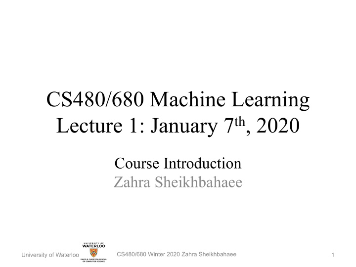 cs480 680 machine learning lecture 1 january 7 th 2020