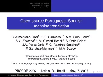 Open-source PortugueseSpanish  machine translation C. Armentano-Oller 1 , R.C. Carrasco 1 , 2 ,